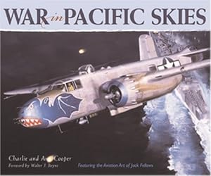 Bild des Verkufers fr War in Pacific Skies: Featuring the Aviation Art of Jack Fellows zum Verkauf von PlanetderBuecher