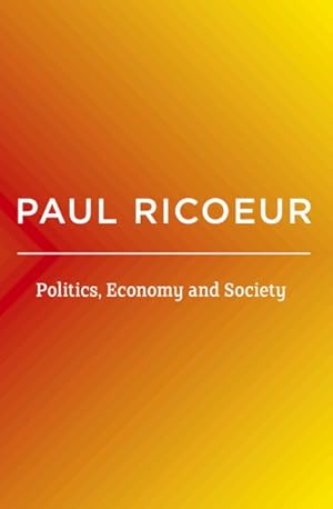 Imagen del vendedor de Politics, Economy, and Society : Writings and Lectures a la venta por GreatBookPrices