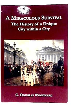 Imagen del vendedor de A Miraculous Survival: The History of a Unique City within a City a la venta por World of Rare Books