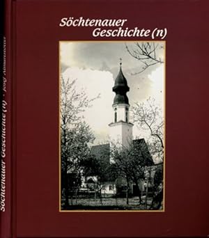 Söchtenauer Geschichte(n). Ein Beitrag zur Gemeindegeschichte von Söchtenau.