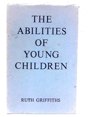 Immagine del venditore per The Abilities of Young Children: A Comprehensive System of Mental Measurement for the First Eight Years of Life venduto da World of Rare Books