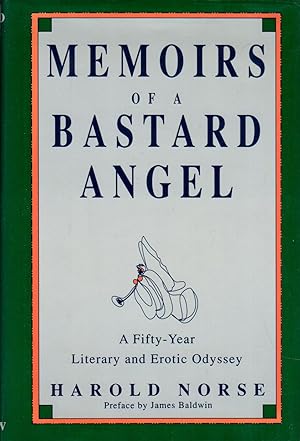 Immagine del venditore per Memoirs of a Bastard Angel. A Fifty-Year Literary and Erotic Odyssey. With a (2 page) preface by James Baldwin. venduto da Rdner Versandantiquariat