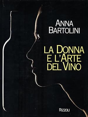 Bild des Verkufers fr La donna e l'arte del vino zum Verkauf von Librodifaccia