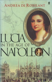 Seller image for Lucia in the age of Napoleon for sale by Antiquariaat Parnassos vof