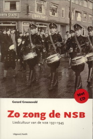 Bild des Verkufers fr Zo zong de NSB. Liedcultuur van de NSB 1931 -1945 zum Verkauf von Antiquariaat Parnassos vof