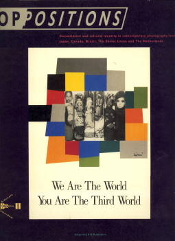 Seller image for We are the world You are the third world.Oppositions. Commitment and cultural identity in contemporary photography from Japan, Canada, Brazil, the Sovjet Union and the Netherlands for sale by Antiquariaat Parnassos vof