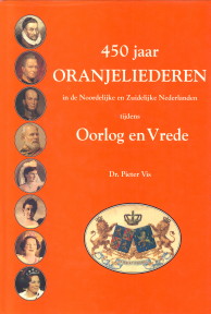 450 jaar Oranjeliederen in de Noordelijke en Zuidelijke Nederlanden tijdens Oorlog en Vrede