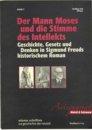 Der Mann Moses und die Stimme des Intellekts. Geschichte, Gesetz und Denken in Sigmund Freuds his...