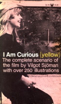 I am curious (yellow). The complete scenario of the film by Vilgot Sjöman with over 250 illustrat...