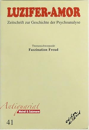 Zeitschrift zur Geschichte der Psychoanalyse. 21. Jahrgang, Heft 41. Themenschwerpunkt: Faszinati...