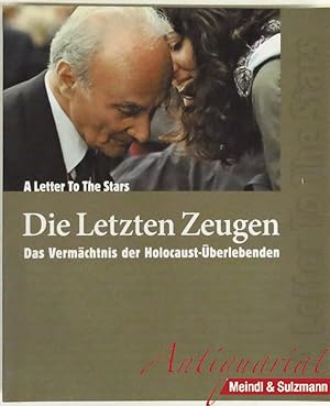 Bild des Verkufers fr A Letter to The Stars - Die Letzten Zeugen. Das Vermchtnis der Holocaust-berlebenden. zum Verkauf von Antiquariat MEINDL & SULZMANN OG