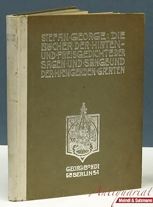 Die Bücher der Hirten- und Preisgedichte, der Sagen und Sänge und der hängenden Gärten. 8. Auflage.