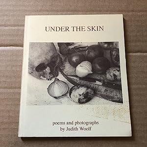 Immagine del venditore per Under the Skin: Poems and Photographs (Signed First edition. One of a limitation of 250 copies) venduto da As The Story Was Told