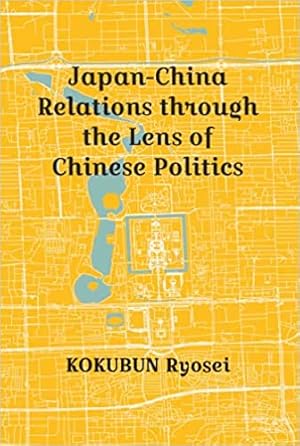 Japan-China relations through the lens of Chinese politics
