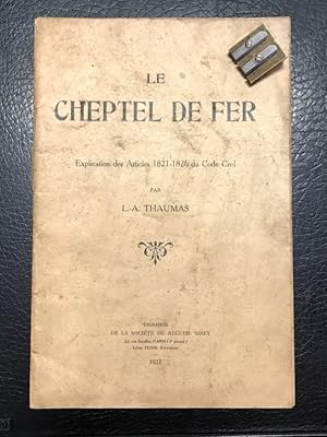 Le cheptel de fer. Explication des Articles 1821-1826 du Code Civil.