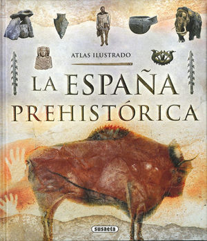 ATLAS ILUSTRADO ESPAÑA PREHISTORICA