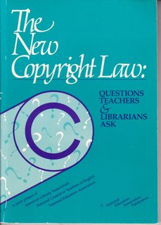 The New Copyright Law: Questions Teachers and Librarians Ask: A Joint Project of American Library...