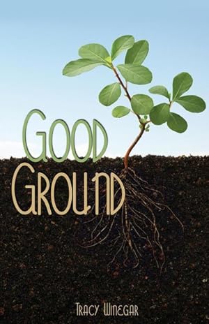 Seller image for Good Ground for sale by AHA-BUCH GmbH