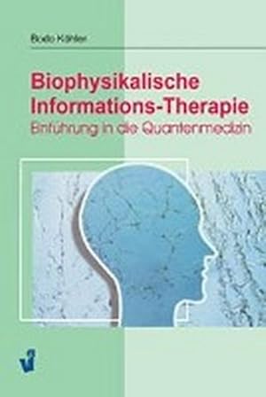 Bild des Verkufers fr Biophysikalische Informations-Therapie, 6. Auflage : Einfhrung in die Quantenmedizin zum Verkauf von AHA-BUCH GmbH