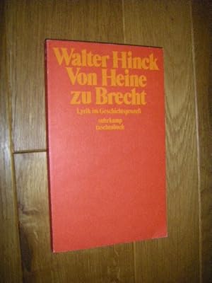 Bild des Verkufers fr Von Heine zu Brecht. Lyrik im Geschichtsproze zum Verkauf von Versandantiquariat Rainer Kocherscheidt