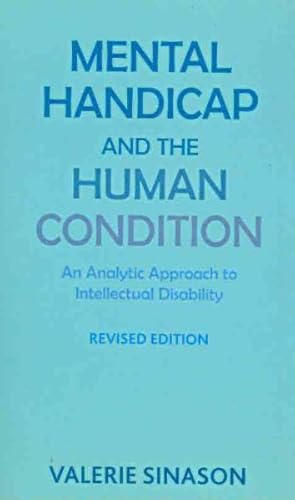 Imagen del vendedor de Mental Handicap and the Human Condition : An Analytic Approach to Intellectual Disability a la venta por GreatBookPrices