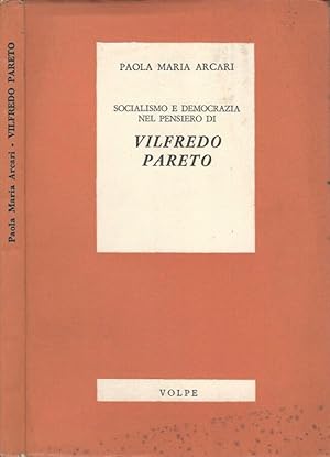 Bild des Verkufers fr Socialismo e democrazia nel pensiero di Vilfredo Pareto zum Verkauf von Biblioteca di Babele