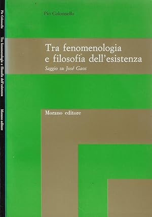 Bild des Verkufers fr Tra fenomenologia e filosofia dell'esistenza Saggio su Jos Gaos zum Verkauf von Biblioteca di Babele