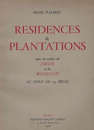 RESIDENCES & PLANTATIONS dans les vallées de l'OHIO et du MISSISSIPI au début du 19ème siècle