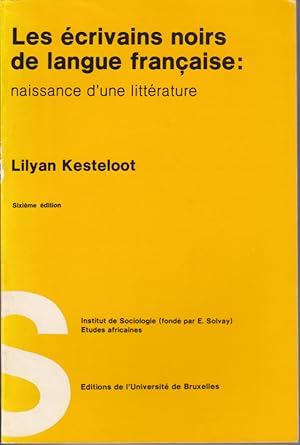 Les écrivains noirs de langue française: naissance d'une littérature.