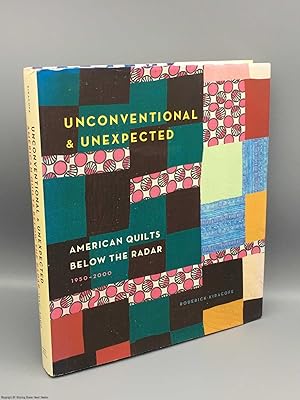 Immagine del venditore per Unconventional & Unexpected: American Quilts Below the Radar 1950-2000 venduto da 84 Charing Cross Road Books, IOBA