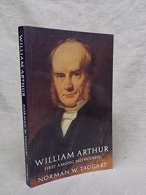 Seller image for WILLIAM ARTHUR: FIRST AMONG METHODISTS for sale by Gage Postal Books