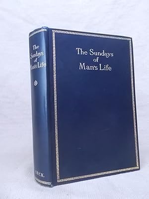 Image du vendeur pour SUNDAYS OF MAN'S LIFE: AN ANTHOLOGY FOR THE SUNDAYS AND HOLY DAYS OF THE CHRISTIAN YEAR mis en vente par Gage Postal Books