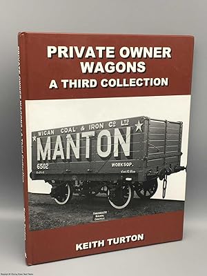 Private Owner Wagons: A Third Collection