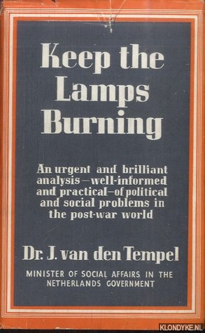 Seller image for Keep the Lamps Burning: An urgent and briljant analysis - weel-informed and practical - of political and social problems in the post-war world for sale by Klondyke