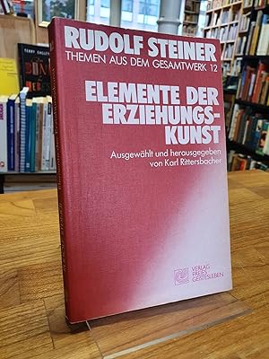 Themen aus dem Gesamtwerk, Band 12: Elemente der Erziehungskunst - Menschenkundliche Grundlagen d...