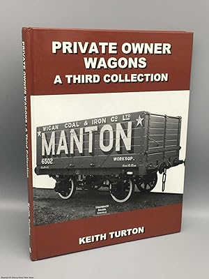 Private Owner Wagons: A Third Collection