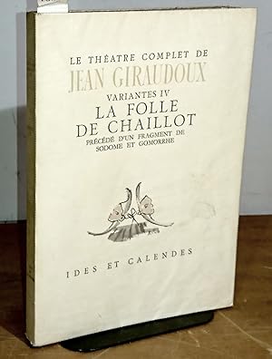 Bild des Verkufers fr THE A^TRE COMPLET -15,VARIANTESIV -LA FOLLE DE CHAILLOT zum Verkauf von Livres 113