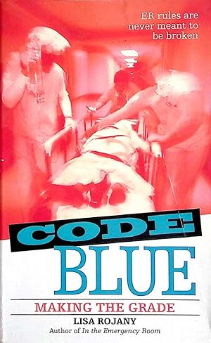 Seller image for Making the Grade (Code Blue) for sale by Kayleighbug Books, IOBA