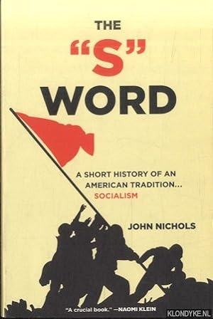 Bild des Verkufers fr The S Word. A Short History of an American Tradition - Socialism zum Verkauf von Klondyke
