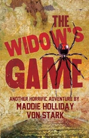 Imagen del vendedor de The Widow's Game, Another Horrific Adventure of Maddie Holliday Von Stark a la venta por AHA-BUCH GmbH