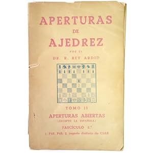 APERTURAS DE AJEDREZ. TOMO II: APERTURAS ABIERTAS (EXCEPTO LA ESPAÑOLA)