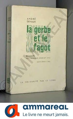 Seller image for La gerbe et le fagot for sale by Ammareal