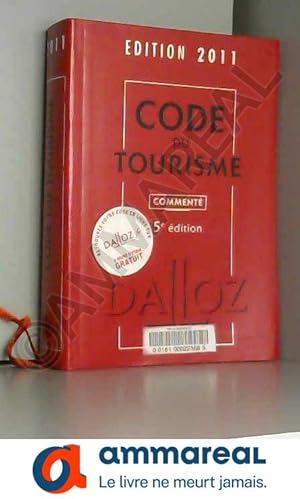 Bild des Verkufers fr Code du tourisme 2011, comment - 5e d.: Codes Dalloz Professionnels zum Verkauf von Ammareal