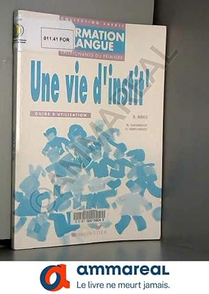 Bild des Verkufers fr Une Vie d'instit'. Guide pdagogique, niveau 1 zum Verkauf von Ammareal
