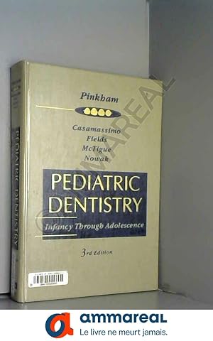 Image du vendeur pour Pediatric Dentistry: Infancy Through Adolescence mis en vente par Ammareal