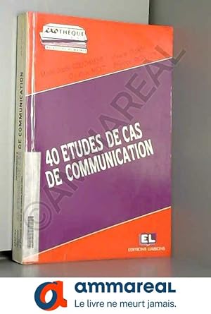 Seller image for 40 tudes de cas de communication for sale by Ammareal