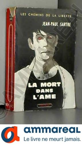 Image du vendeur pour JEAN - PAUL SARTRE//LES CHEMINS DE LA LIBERTE//III//LA MORT DANS L'ME//ROMAN//GALLIMARD//N821/822//1965 mis en vente par Ammareal