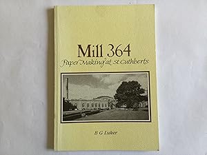 Imagen del vendedor de Mill 364 Paper Making at St Cuthberts a la venta por Great Oak Bookshop