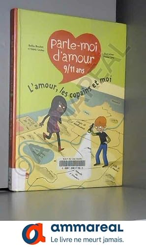 Immagine del venditore per Parle-moi d'Amour 9/11 ans : L'amour, les copains venduto da Ammareal