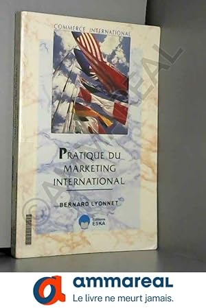 Seller image for Pratique du marketing international for sale by Ammareal